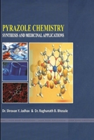Pyrazole Chemistry Synthesis and Medicinal Applications 1365756769 Book Cover