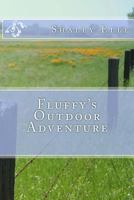Fluffy's Outdoor Adventure 1482629267 Book Cover
