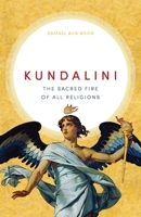 Kundalini: The Sacred Fire of All Religions B0BZ36LJWD Book Cover