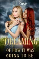 Dreaming of How it Was Going to Be B0BMSKLNXG Book Cover