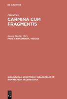Carmina cum Fragmentis, Pars II: Fragmenta, Indices 3598715862 Book Cover