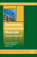 Sustainable Construction Materials: Sewage Sludge Ash 0081009879 Book Cover