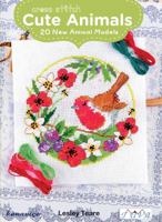 Cross Stitch Cute Animals: 20 New Animal Models 6055647656 Book Cover