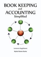 Book Keeping and Accounting Simplified, Lecturers Supplement 1908552263 Book Cover