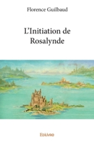 L'Initiation de Rosalynde (French Edition) 2414167610 Book Cover