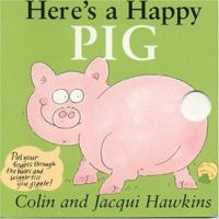 Here's A Happy Pig (Finger Wiggle) 1561484415 Book Cover