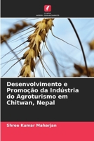 Desenvolvimento e Promoção da Indústria do Agroturismo em Chitwan, Nepal (Portuguese Edition) 6630532066 Book Cover