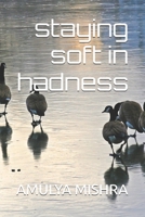 staying soft in hadness B0F63HK839 Book Cover