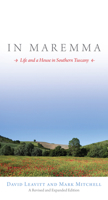 In Maremma: Life and a House in Southern Tuscany 1582432112 Book Cover