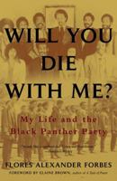 Will You Die with Me?: My Life and the Black Panther Party 0743482689 Book Cover