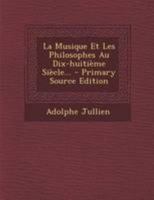 La Musique Et Les Philosophes Au Dix-huitième Siècle... 1022326236 Book Cover