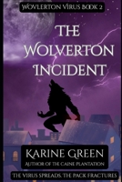 The Wolverton Incident: The Wolverton Virus B0CDNJ1LP5 Book Cover