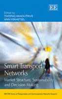 Smart Transport Networks: Market Structure, Sustainability and Decision Making 1782548327 Book Cover