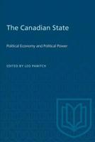 The Canadian State: Political Economy and Political Power (Canadian University Paperbooks) 0802063225 Book Cover