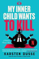 My Inner Child Wants to Kill 1641298847 Book Cover