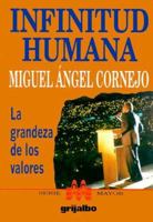 Infinitud Humana: LA Grandeza De Los Valores (Spanish Edition) 9700508668 Book Cover
