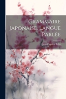 Grammaire Japonaise, langue parlée 1022221507 Book Cover