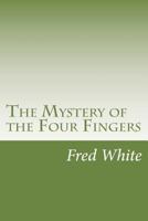 The Mystery of the Four Fingers 8027336546 Book Cover