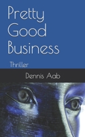 Pretty Good Business: Roman 1549601970 Book Cover