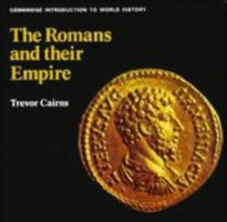 The Romans and Their Empire (His the Cambridge Introduction to History) 0521072271 Book Cover