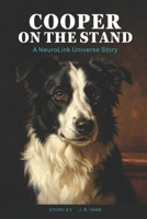 Cooper on the Stand: A NeuroLink Universe Story B0H8T26TX2 Book Cover