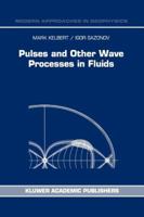 Pulses and Other Wave Processes in Fluids: An Asymptotical Approach to Initial Problems 0792339282 Book Cover