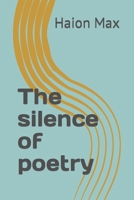 The silence of poetry B0CNLLL5JC Book Cover