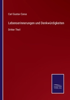 Lebenserinnerungen und Denkwürdigkeiten: Dritter Theil 3752550201 Book Cover