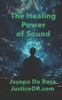 The Healing Power of Sound : Unlocking Mystical Vibrations for Meditation and Energy Transformation 1967657211 Book Cover