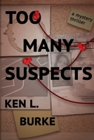 Too Many Suspects: A Mystery/Thriller 1951543998 Book Cover