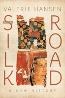 Silk Road: A New History 0190218428 Book Cover