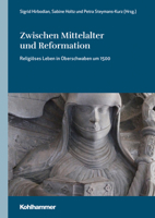 Zwischen Mittelalter und Reformation : Religioses Leben in Oberschwaben Um 1500 3170393421 Book Cover