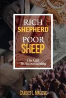 Rich Shepherd Poor Sheep: The Call to Accountability 1948794306 Book Cover