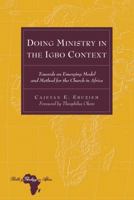 Doing Ministry in the Igbo Context: Towards an Emerging Model and Method for the Church in Africa- Foreword by Theophilus Okere 1433111543 Book Cover