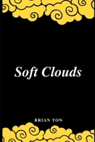 Soft Clouds B08JZWNGJZ Book Cover