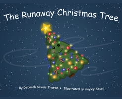 The Runaway Christmas Tree 1637642954 Book Cover