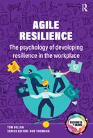 Agile Resilience: The psychology of developing resilience in the workplace 1914171659 Book Cover