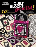 Quilt Blocks Go Wild 1609004175 Book Cover