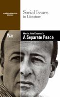 War in John Knowles's a Separate Peace 0737752696 Book Cover