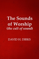 The Sounds of Worship: (The Cult of Sound) B08DSX6YNK Book Cover