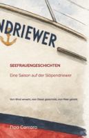Seefrauengeschichten - Eine Saison auf der Slöpendriewer: Vom Wind verweht, vom Diesel gezeichnet, vom Meer geliebt B0G3CC6SN2 Book Cover