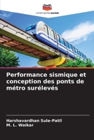 Performance sismique et conception des ponts de métro surélevés 6207599926 Book Cover
