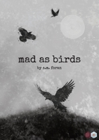 Mad As Birds 1970766026 Book Cover