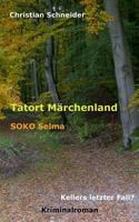 Tatort Märchenland: SOKO Selma:Kellers letzter Fall? 3739221682 Book Cover
