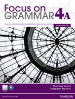 Focus on Grammar 4A Student Book and Workbook 4A Pack 0132862379 Book Cover