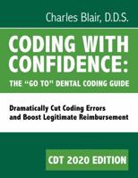 Coding with Confidence for CDT 2020 : The Go to Dental Coding Guide 0578543400 Book Cover