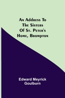 An Address to the Sisters of St. Peter's Home, Brompton 9354595685 Book Cover