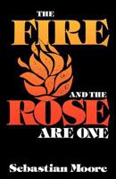 Fire and the Rose Are One 0232514712 Book Cover