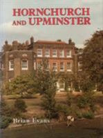 Bygone Hornchurch and Upminster 0850337542 Book Cover