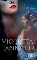 Violetta & Annetta: Die welche vom Weg abgekommen waren. (German Edition) 3750434034 Book Cover